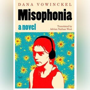 Misophonia a novel - Dana Vowinckel Hardcover